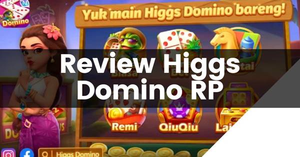 Penjelasan Informasi Tentang Higgs Domino RP
